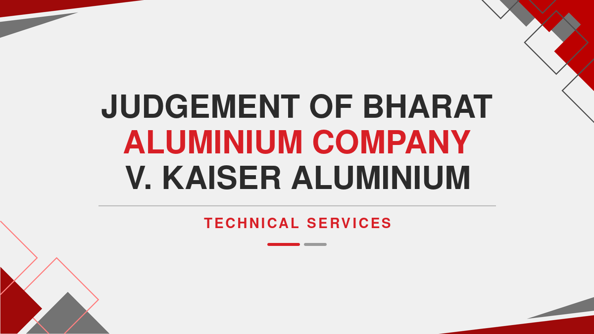 Judgement of Bharat Aluminium Company v. Kaiser Aluminium Technical Services