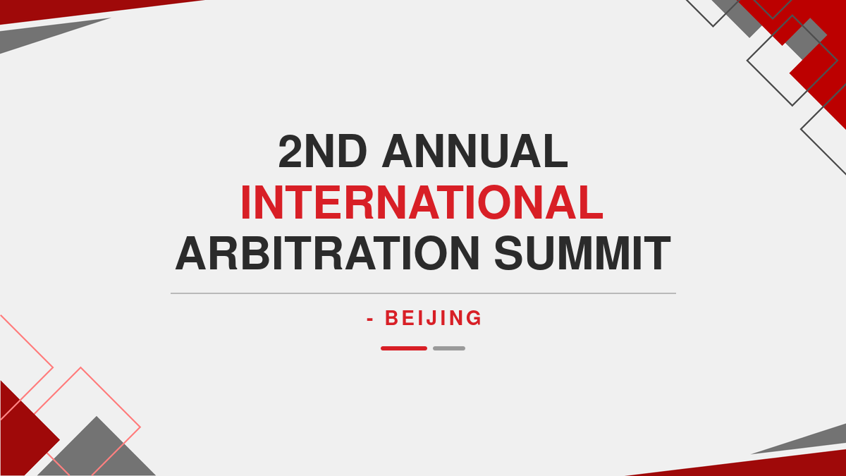 2nd Annual International Arbitration Summit - Beijing