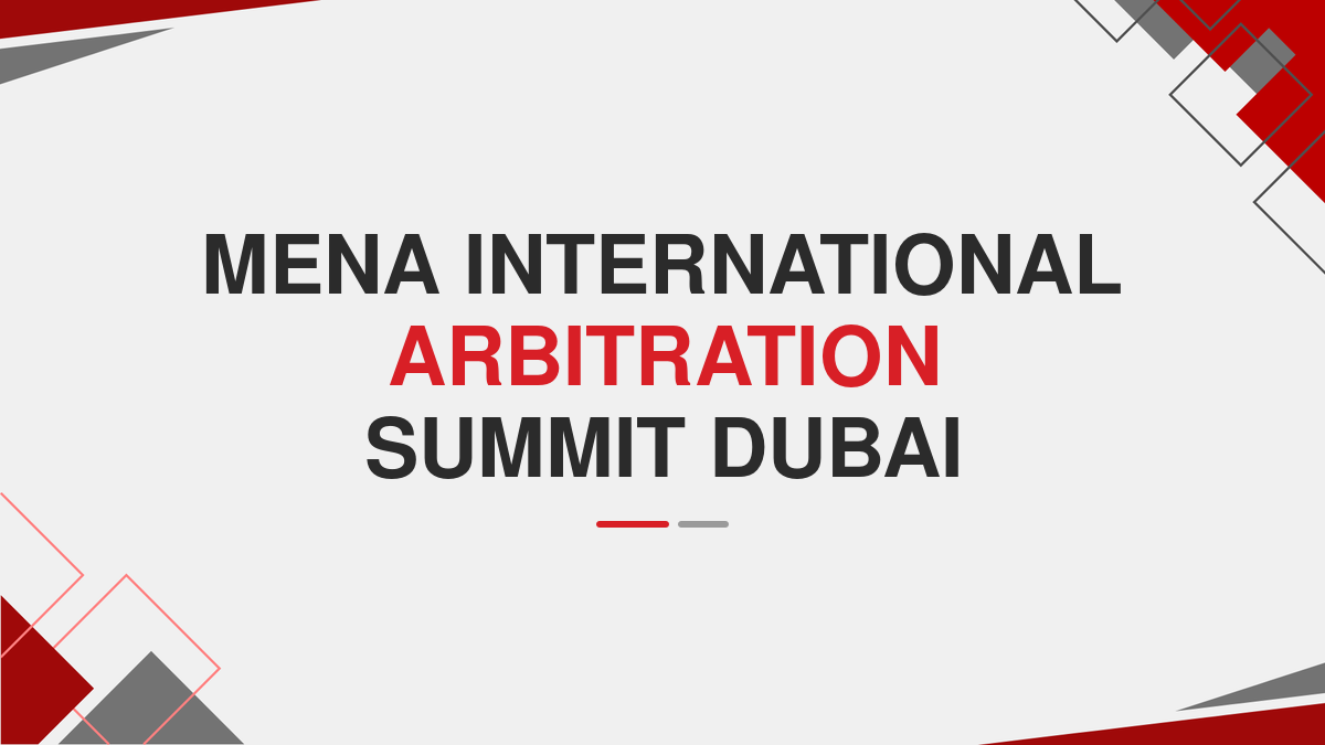MENA International Arbitration Summit Dubai