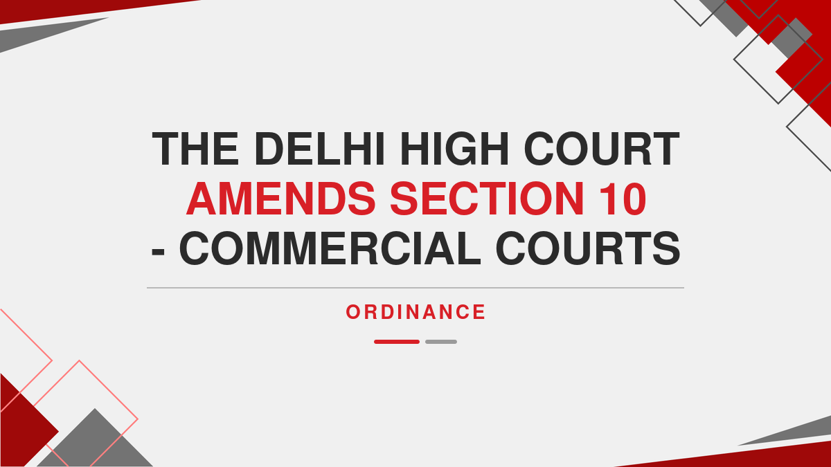 The Delhi High Court amends Section 10 - Commercial Courts Ordinance