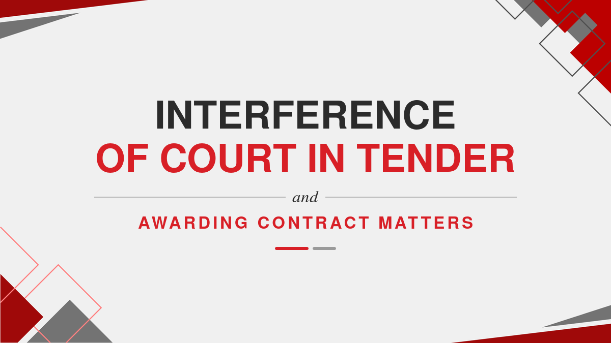 Interference of court in Tender and Awarding Contract Matters