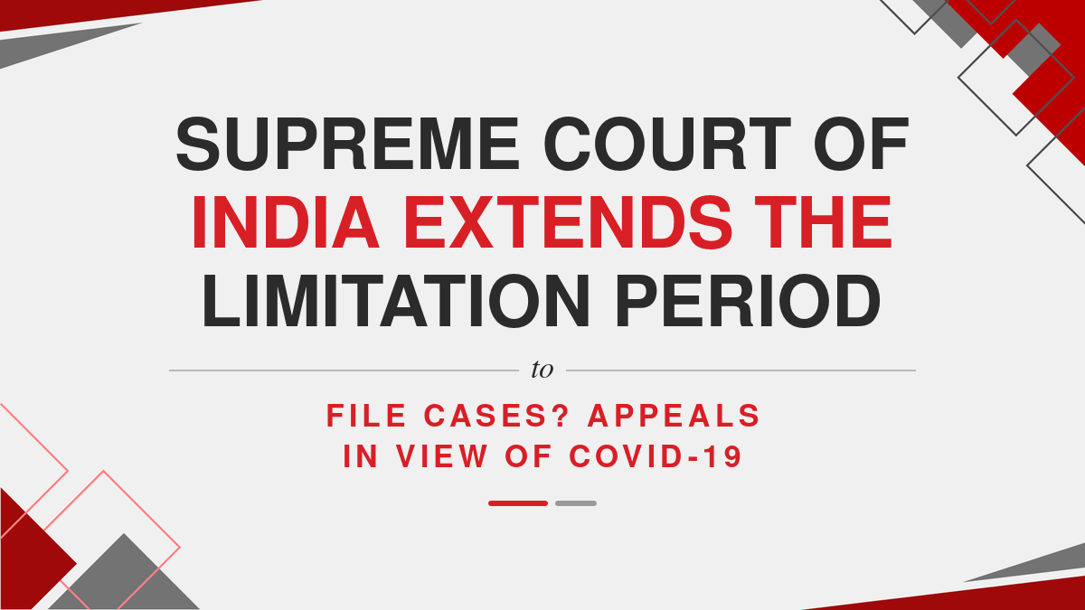 Supreme Court of India extends the limitation period to file cases? appeals in view of Covid-19