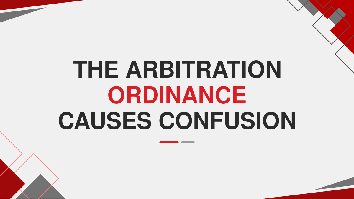 The Arbitration Ordinance Causes Confusion