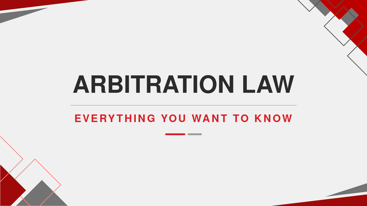 Arbitration law : Everything you want to know