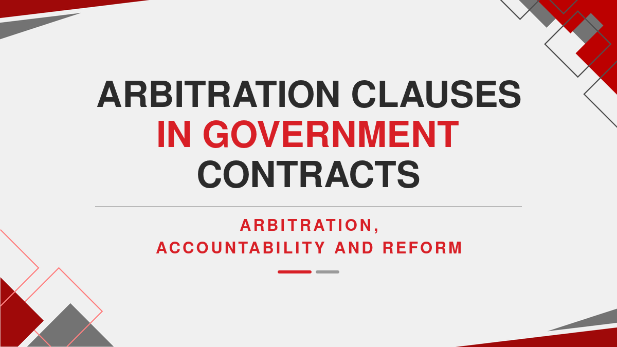 Arbitration Clauses in Government Contracts: Arbitration, Accountability and Reform