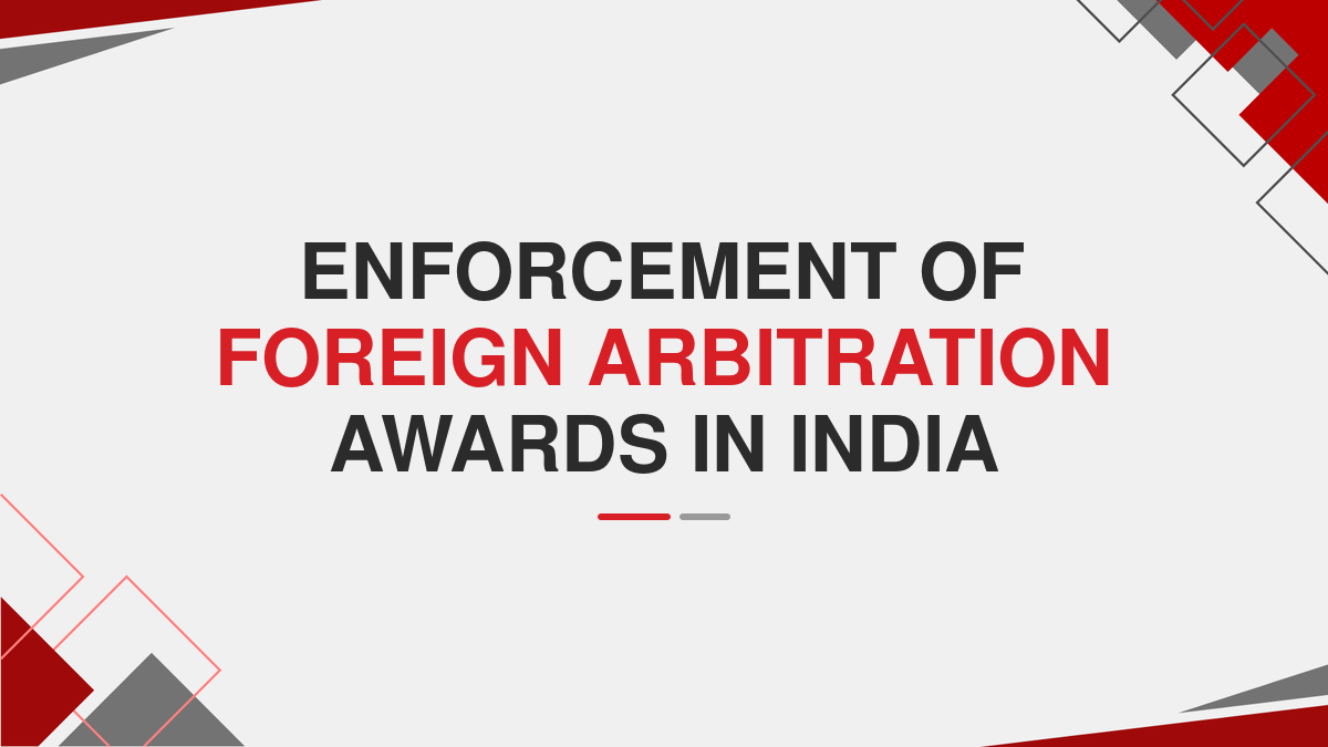 Enforcement of foreign arbitration awards in India