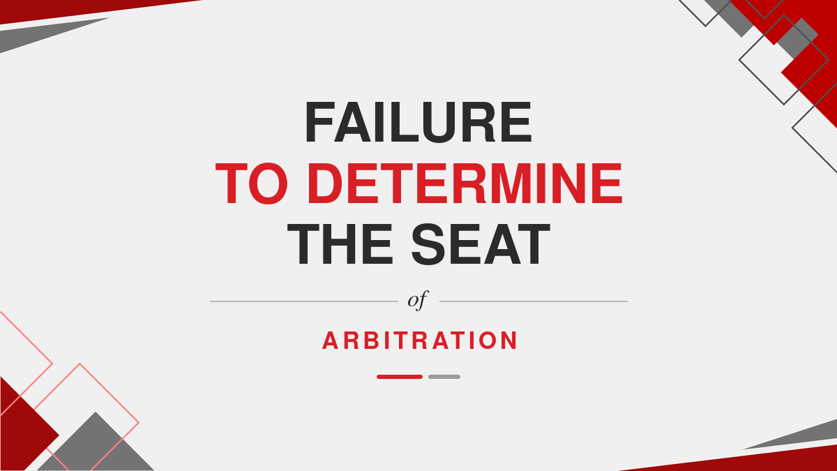 Failure to determine the Seat of Arbitration