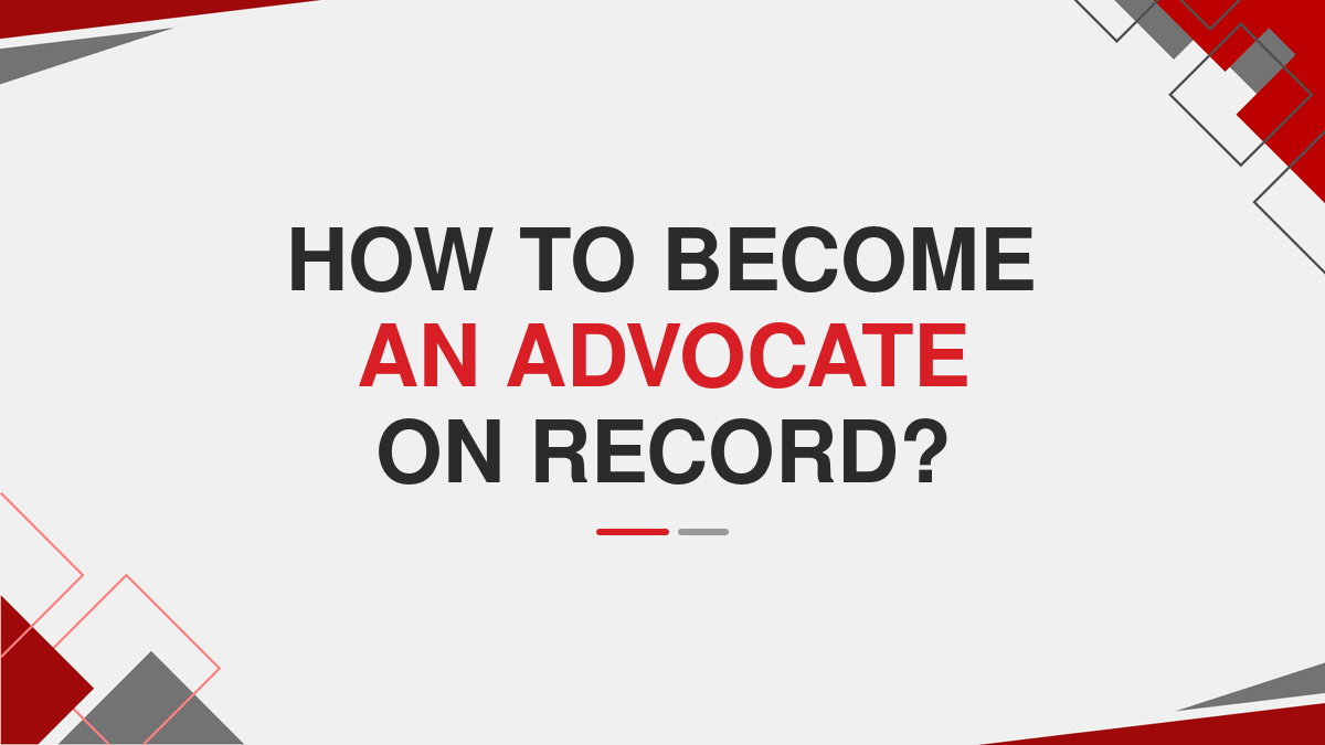 How to become an Advocate on Record?