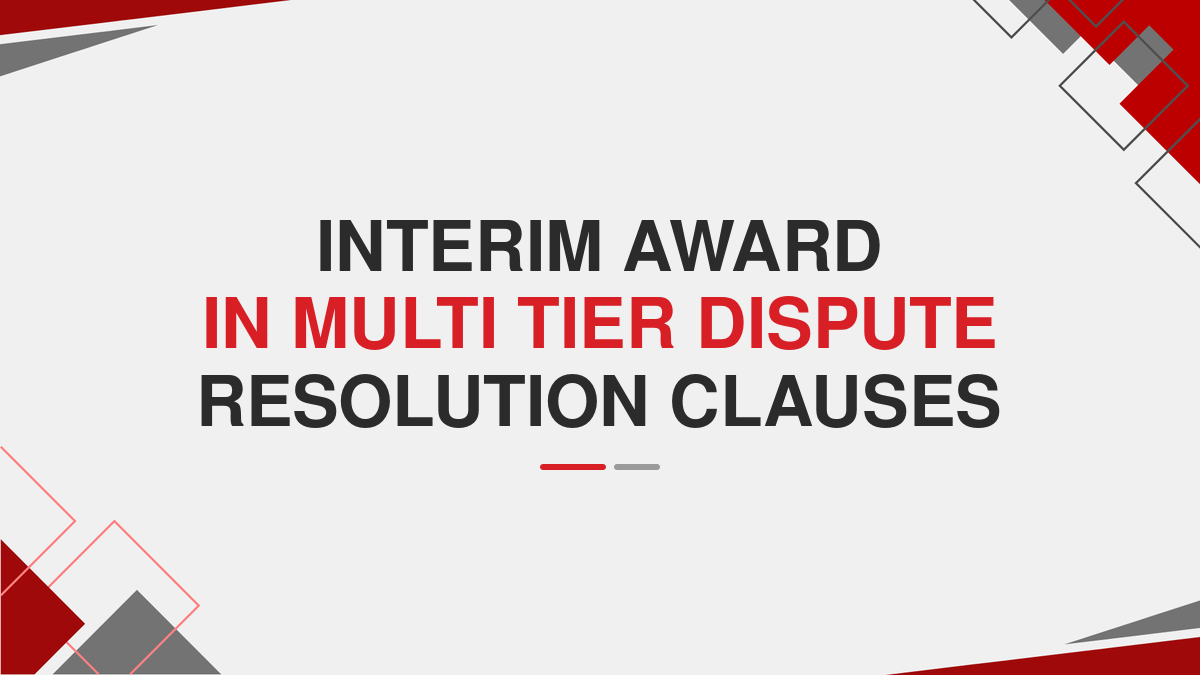 Interim Award In Multi Tier Dispute Resolution Clauses