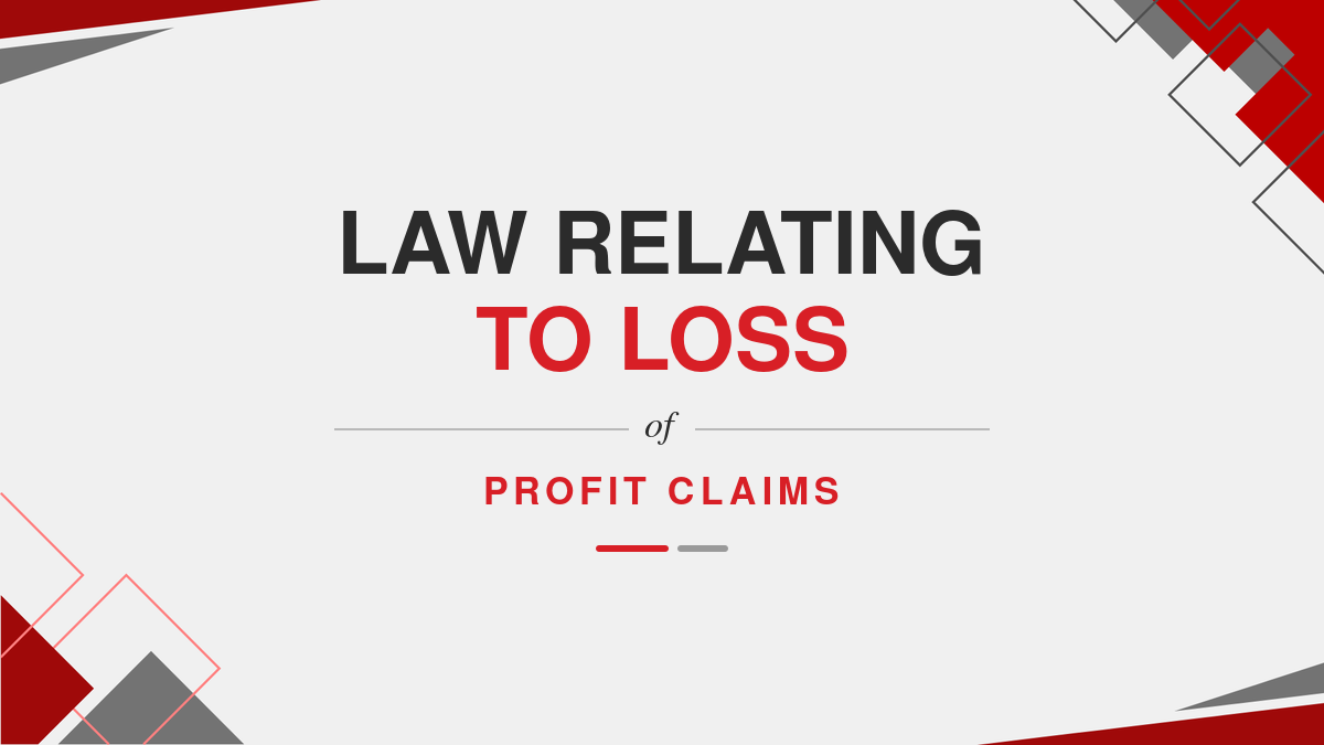 Law relating to loss of profit claims