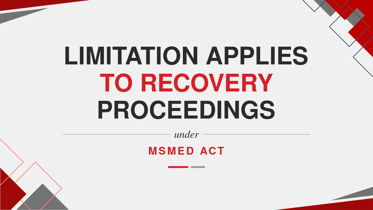 Limitation applies to recovery proceedings under MSMED act