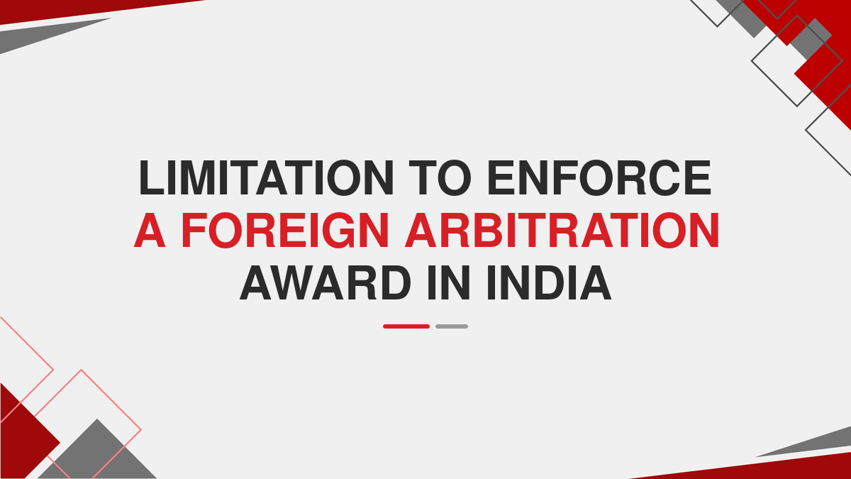 Limitation to enforce a foreign arbitration award in India
