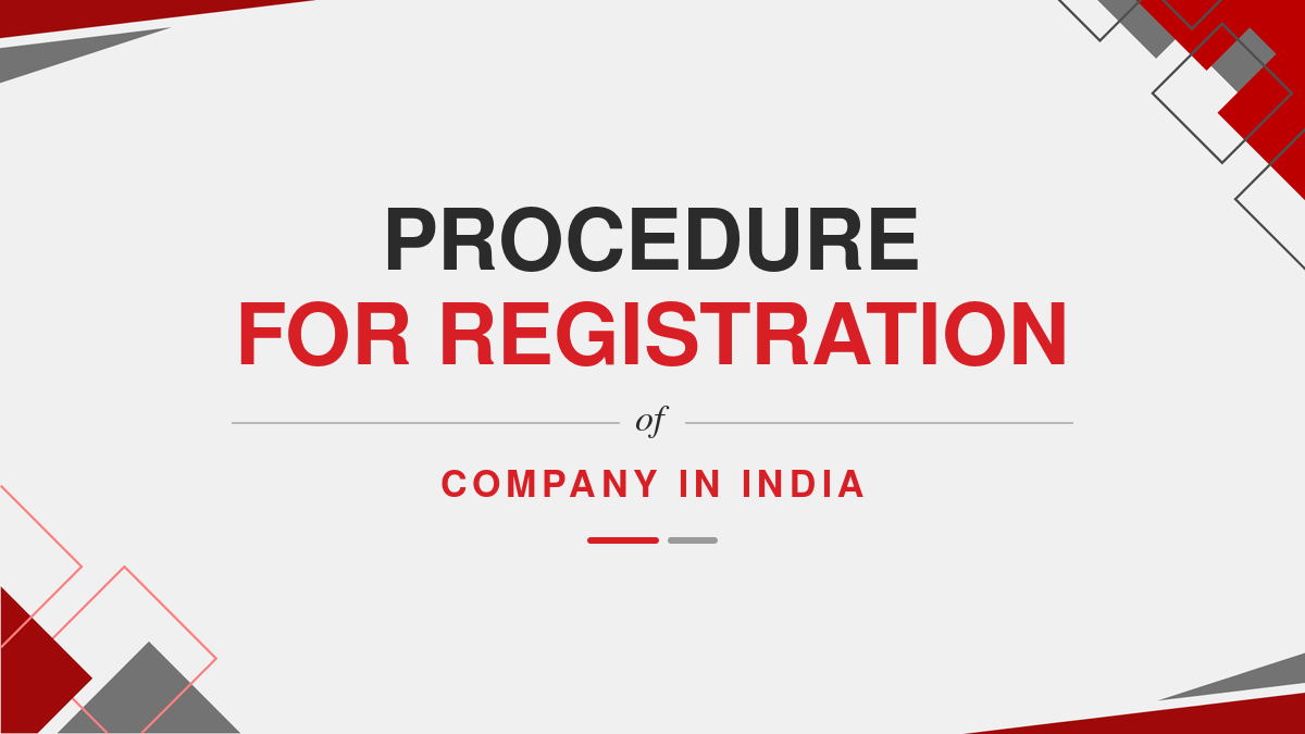 Procedure For Registration Of Company In India