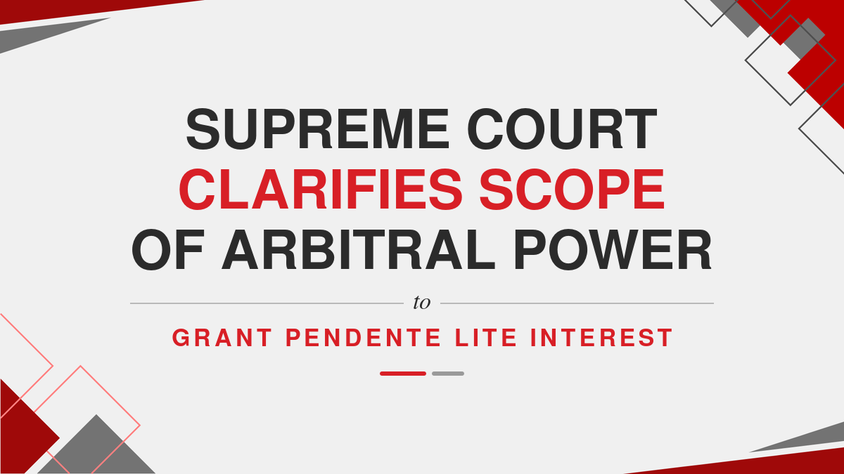Supreme Court Clarifies Scope of Arbitral Power to Grant Pendente Lite Interest