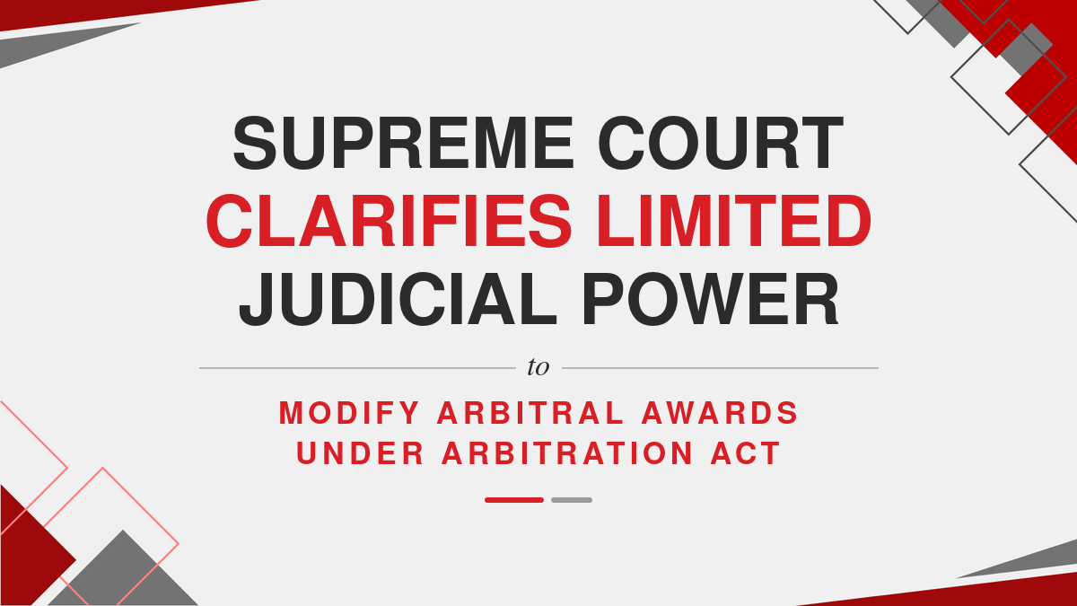 Supreme Court Clarifies Limited Judicial Power to Modify Arbitral Awards Under Arbitration Act ( Ebook )