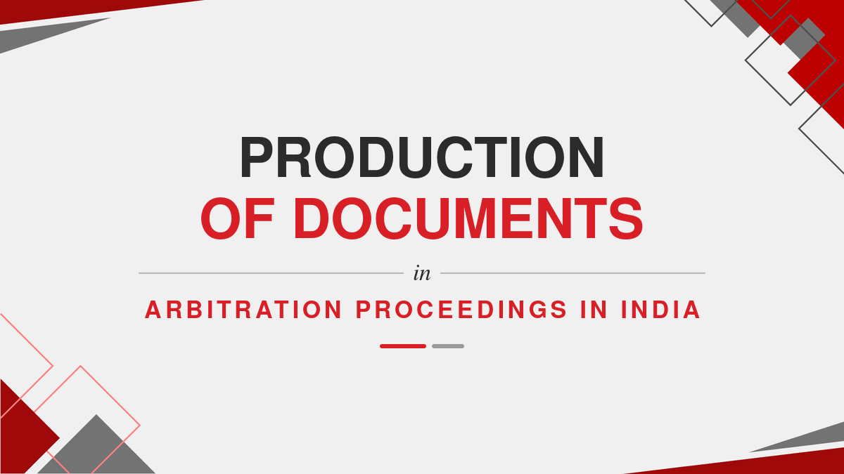Production of Documents in Arbitration Proceedings in India ( Ebook )