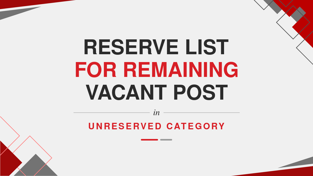 Reserve list for Remaining Vacant Post in Unreserved Category