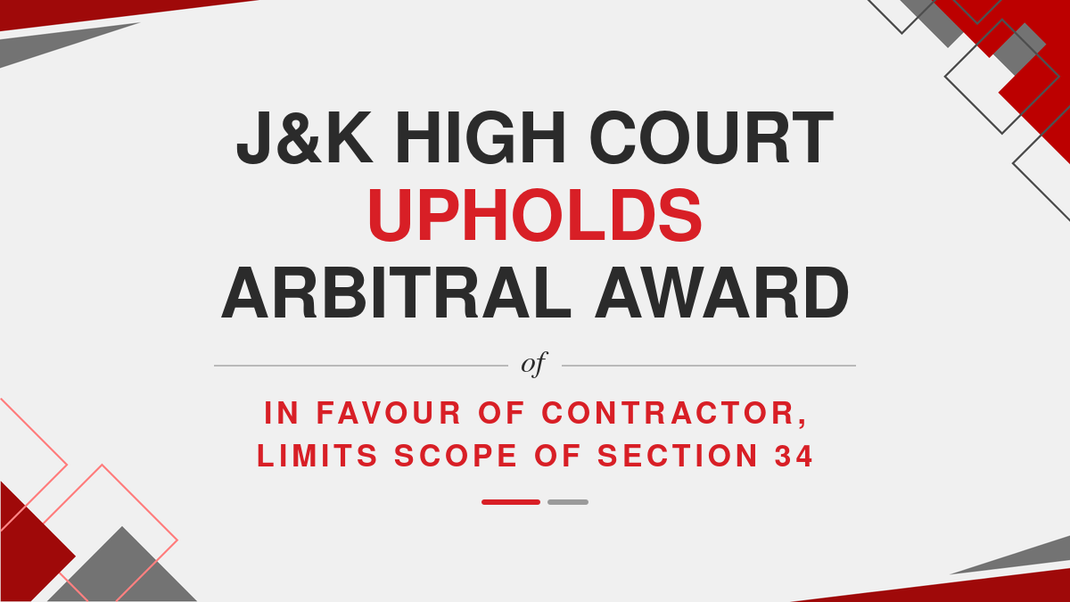 J&K High Court Upholds Arbitral Award of in Favour of Contractor, Limits Scope of Section 34